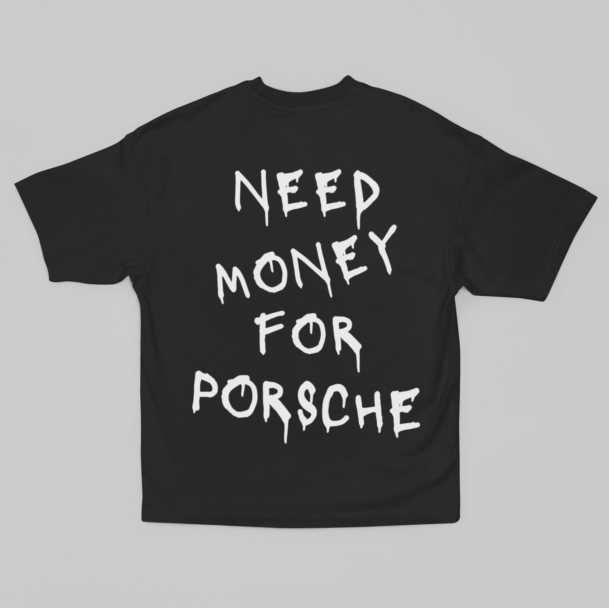 Camiseta Oversized Need Money For Porsche CLASSIC - GTS018 - Loja GTS Customs